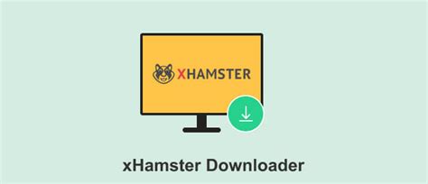 x hamster downloader|Downloader de vídeo xHamster grátis: rápido e seguro